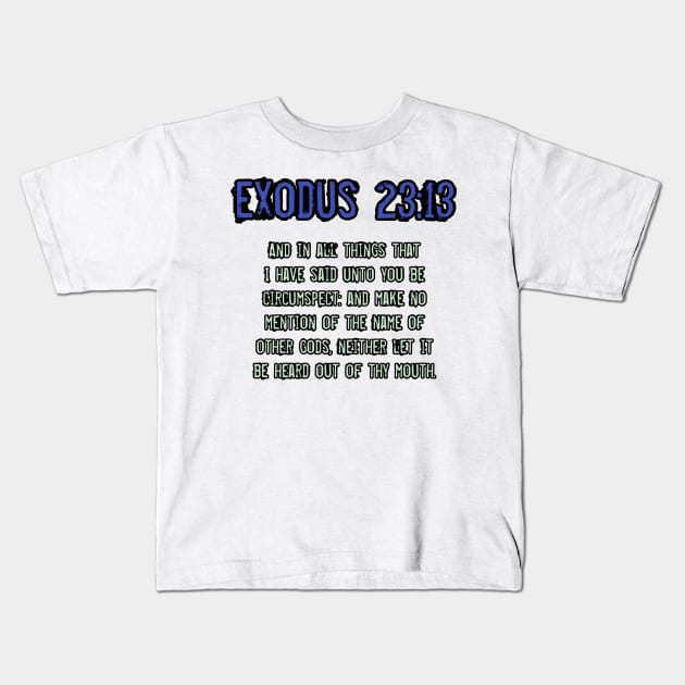 Exodus 23:13 Kids T-Shirt by Yachaad Yasharahla